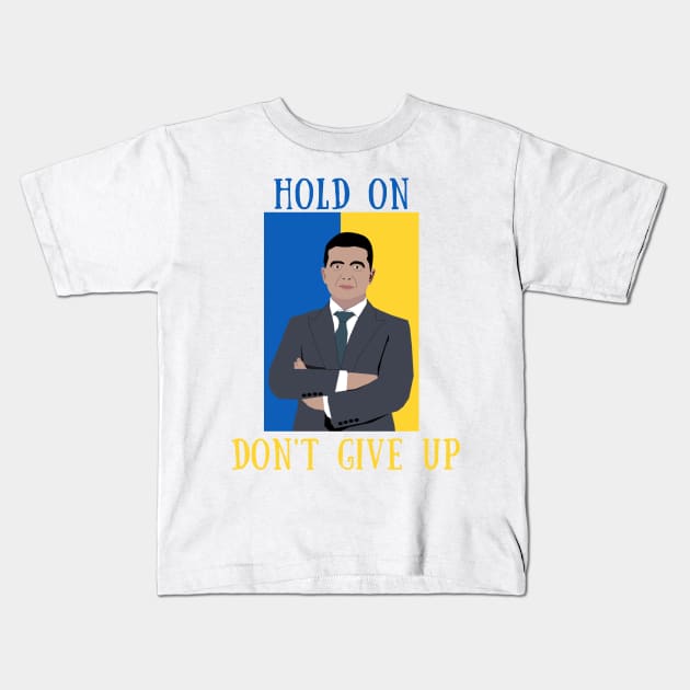 Hold on don't give up Kids T-Shirt by IOANNISSKEVAS